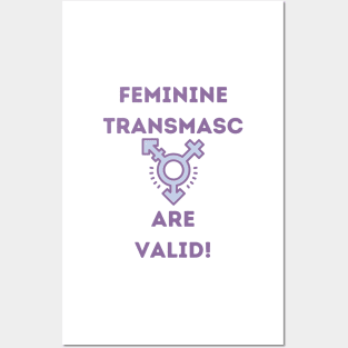 Feminine Transmasc are valid! Posters and Art